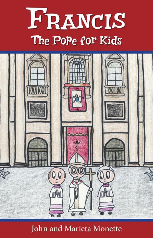 Cover of the book Francis, the Pope for Kids by John Monette, Liguori Publications