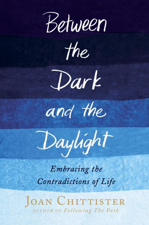 Cover of the book Between the Dark and the Daylight by Joan Chittister, The Crown Publishing Group