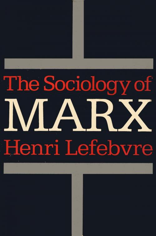 Cover of the book The Sociology of Marx by Henri Lefebvre, Knopf Doubleday Publishing Group