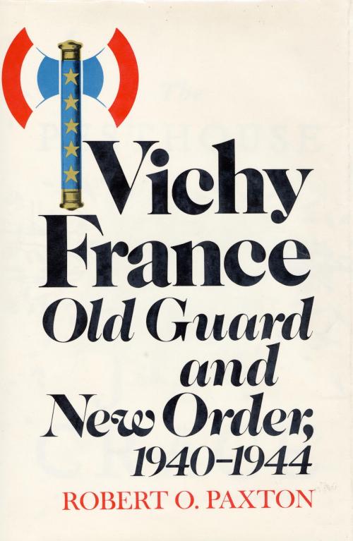Cover of the book Vichy France by Robert O. Paxton, Knopf Doubleday Publishing Group