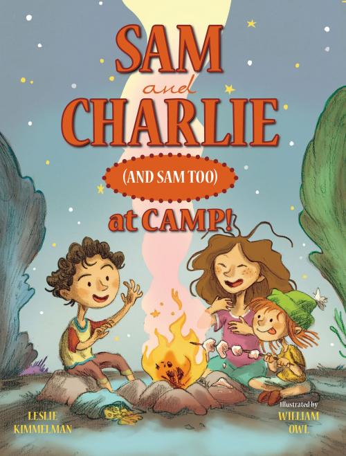 Cover of the book Sam and Charlie (and Sam Too) at Camp! by Leslie Kimmelman, William Owl, Albert Whitman & Company