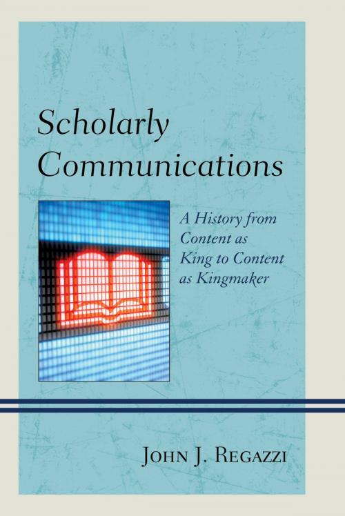 Cover of the book Scholarly Communications by John J. Regazzi, Rowman & Littlefield Publishers