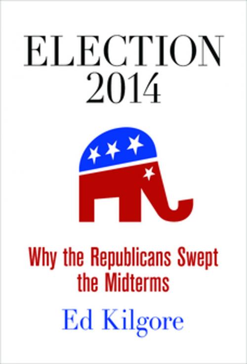 Cover of the book Election 2014 by Ed Kilgore, University of Pennsylvania Press, Inc.