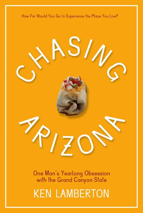 Cover of the book Chasing Arizona by Ken Lamberton, University of Arizona Press