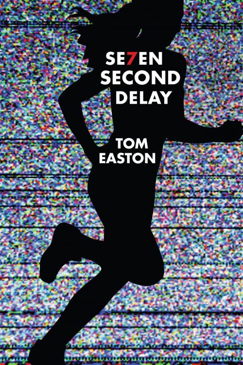 Cover of the book Seven Second Delay by Tom Easton, Holiday House