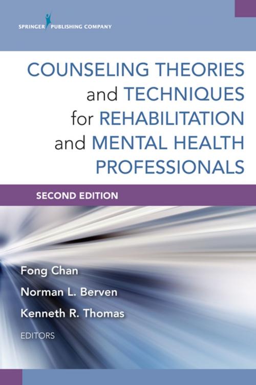 Cover of the book Counseling Theories and Techniques for Rehabilitation and Mental Health Professionals, Second Edition by Fong Chan, PhD, CRC, Springer Publishing Company