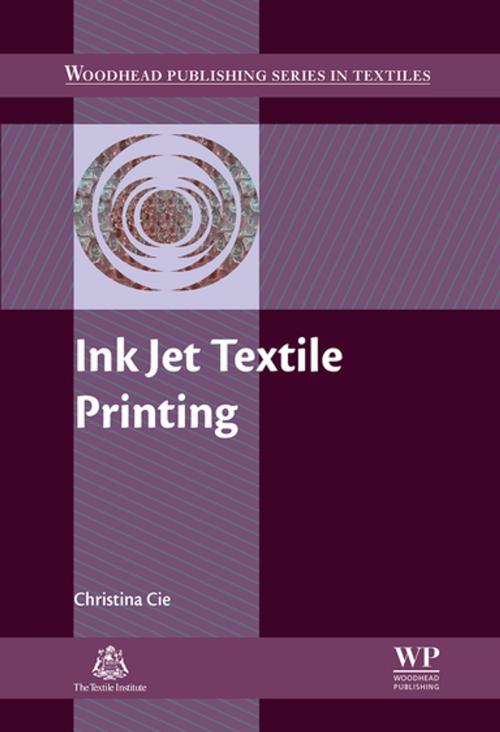 Cover of the book Ink Jet Textile Printing by Christina Cie, Elsevier Science