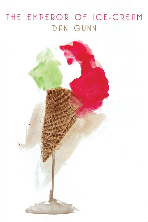 Cover of the book The Emperor of Ice-Cream by Dan Gunn, Seagull Books
