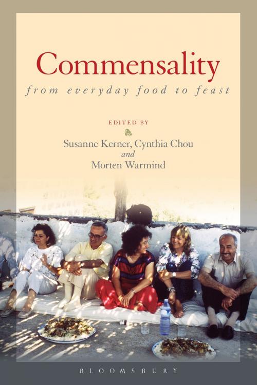 Cover of the book Commensality: From Everyday Food to Feast by , Bloomsbury Publishing