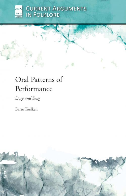 Cover of the book Oral Patterns of Performance by Barre Toelken, Utah State University Press
