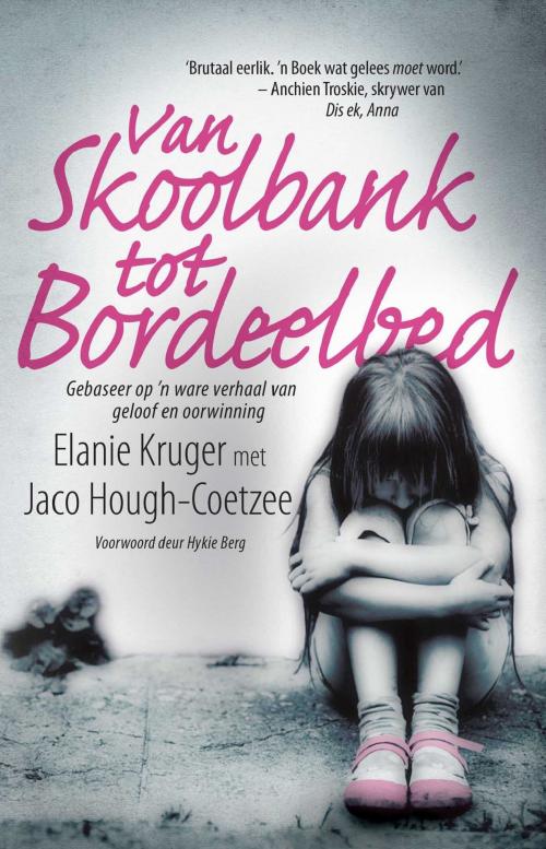 Cover of the book Van Skoolbank tot bordeelbed by Jaco Hough-Coetzee, Jonathan Ball Publishers