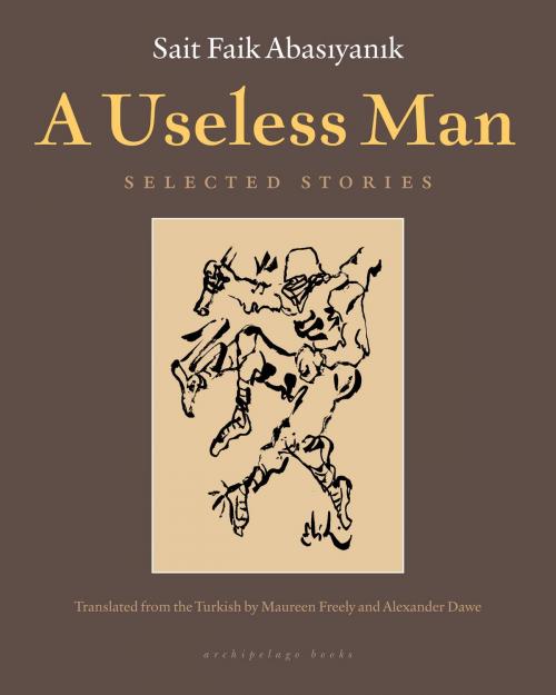Cover of the book A Useless Man by Sait Faik Abasiyanik, Steerforth Press
