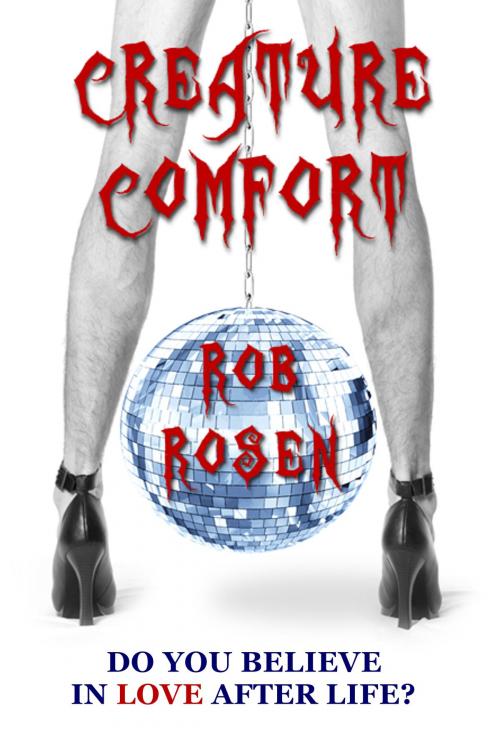 Cover of the book Creature Comfort by Rob Rosen, Rob Rosen
