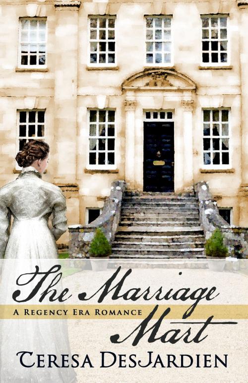 Cover of the book The Marriage Mart by Teresa DesJardien, Teresa DesJardien