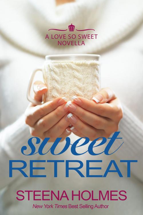 Cover of the book Sweet Retreat by Steena Holmes, Steena Holmes Press Inc.