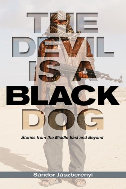 Cover of the book The Devil is a Black Dog by Sandor Jaszberenyi, New Europe Books
