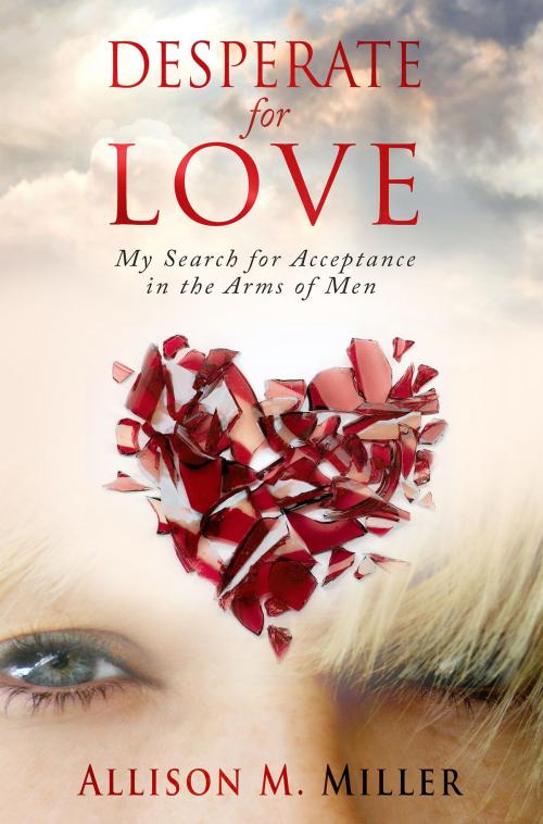 Cover of the book Desperate for Love by Allison M. Miller, Allison M. Miller