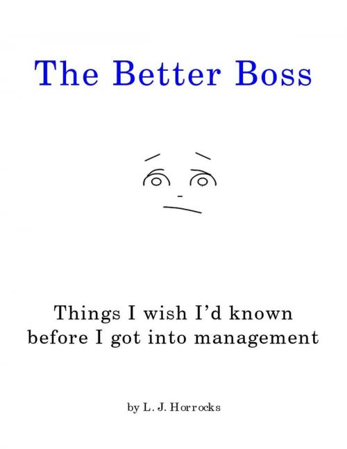 Cover of the book The Better Boss by Leann Horrocks, Leann Horrocks