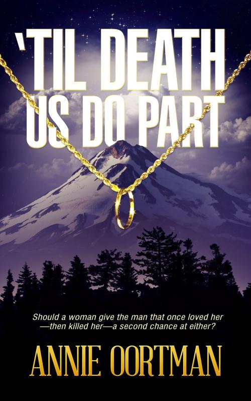 Cover of the book 'Til Death Us Do Part by Annie Oortman, Annie Oortman