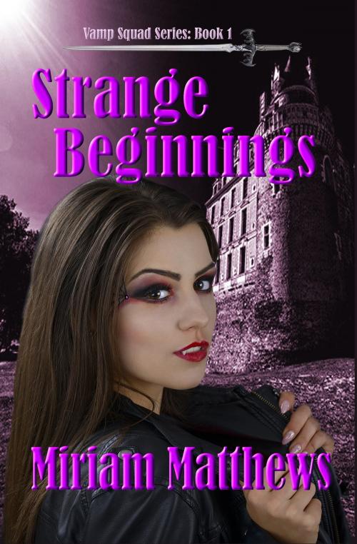 Cover of the book Strange Beginnings by Miriam Matthews, Miriam Matthews