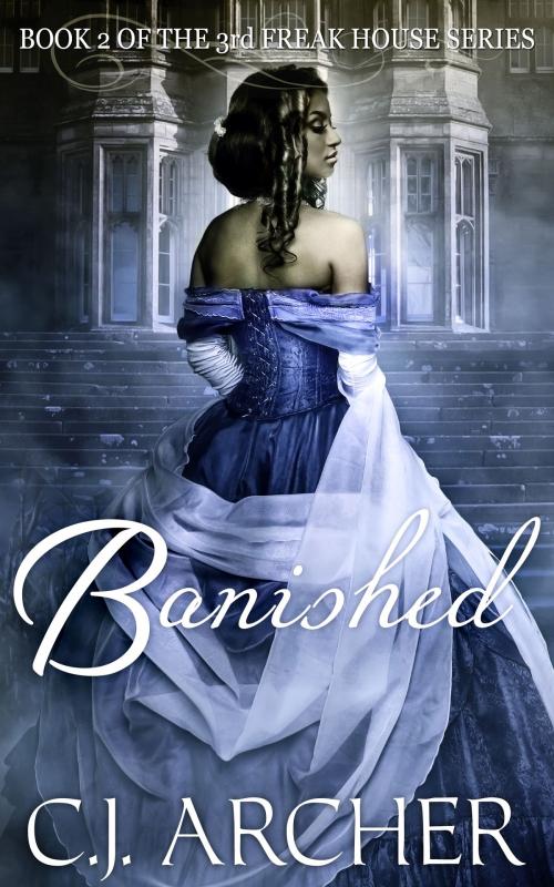 Cover of the book Banished by C.J. Archer, C.J. Archer