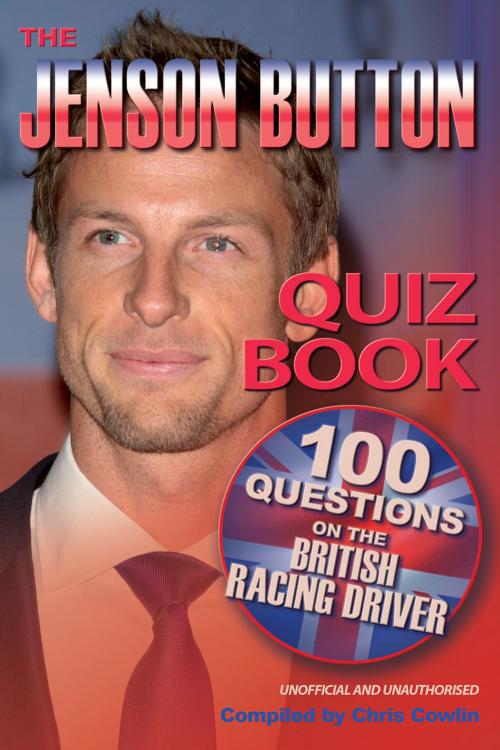 Cover of the book The Jenson Button Quiz Book by Chris Cowlin, Andrews UK