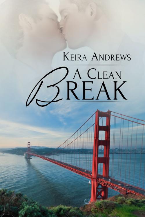 Cover of the book A Clean Break by Keira Andrews, KA Books