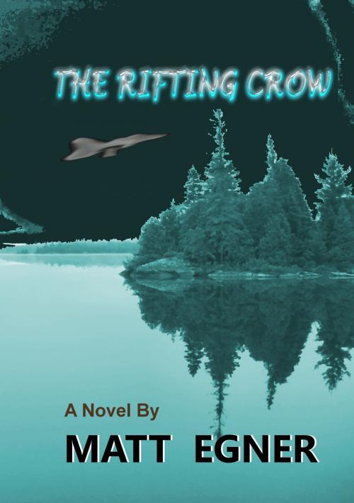 Cover of the book The Rifting Crow by Matt Egner, Matt Egner