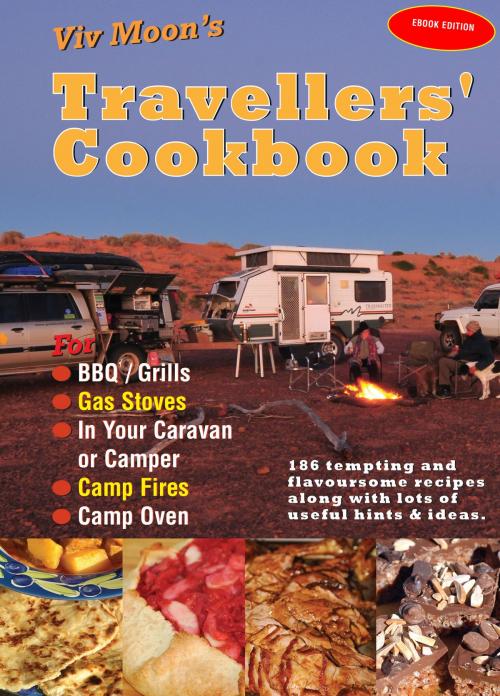 Cover of the book Viv Moon’s TRAVELLERS’ COOKBOOK by Viv Moon, Moon Adventure Publications