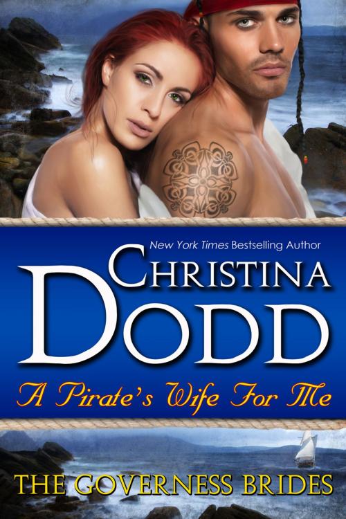 Cover of the book A Pirate's Wife For Me by Christina Dodd, Christina Dodd