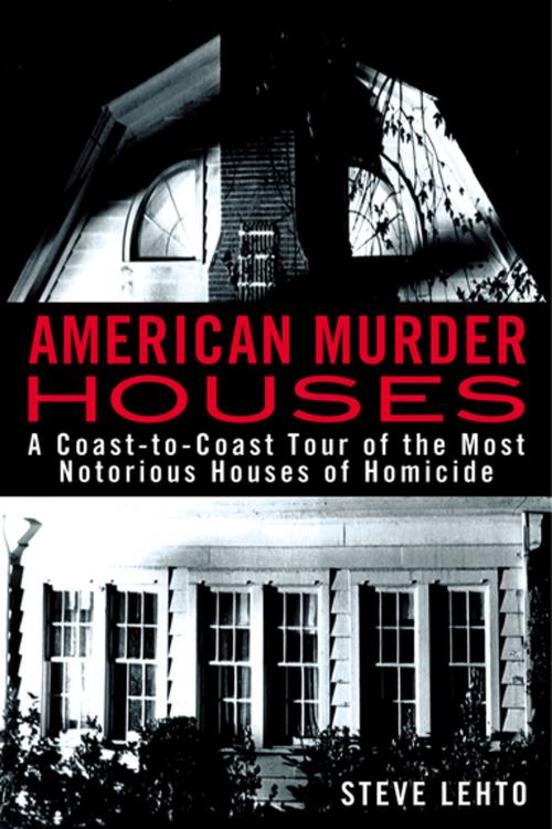 Cover of the book American Murder Houses by Steve Lehto, Penguin Publishing Group
