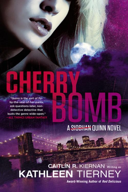 Cover of the book Cherry Bomb by Caitlin R. Kiernan, Kathleen Tierney, Penguin Publishing Group