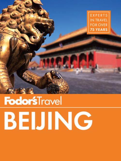 Cover of the book Fodor's Beijing by Fodor's Travel Guides, Fodor's Travel