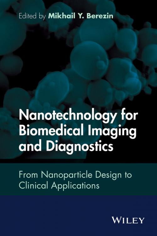 Cover of the book Nanotechnology for Biomedical Imaging and Diagnostics by Mikhail Y. Berezin, Wiley