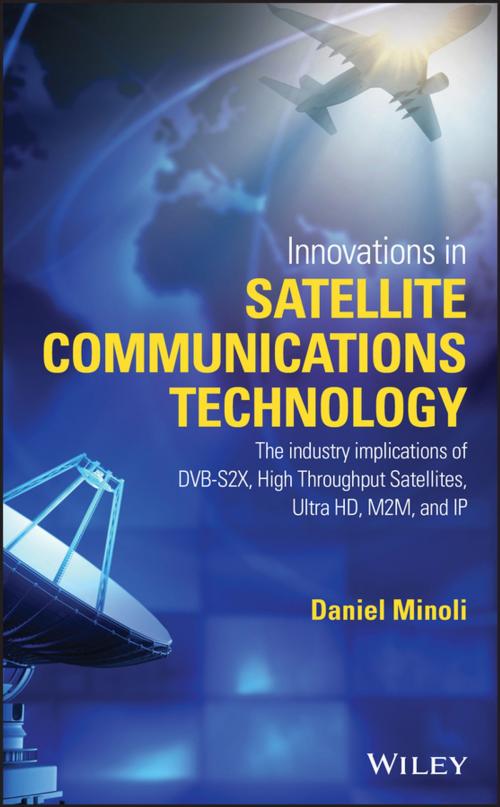 Cover of the book Innovations in Satellite Communications and Satellite Technology by Daniel Minoli, Wiley