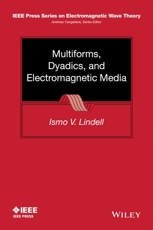 Cover of the book Multiforms, Dyadics, and Electromagnetic Media by Ismo V. Lindell, Wiley