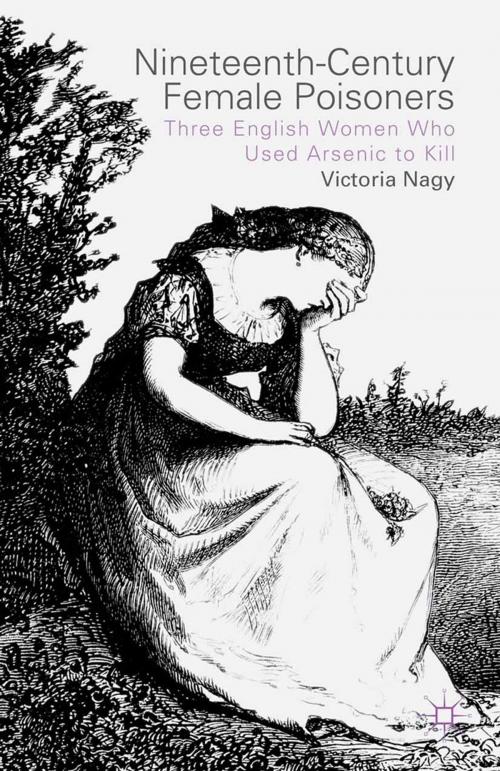 Cover of the book Nineteenth-Century Female Poisoners by V. Nagy, Palgrave Macmillan UK