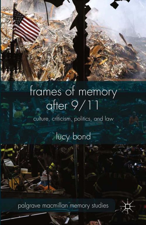 Cover of the book Frames of Memory after 9/11 by L. Bond, Palgrave Macmillan UK
