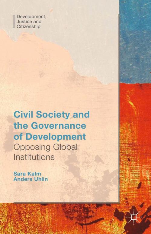 Cover of the book Civil Society and the Governance of Development by Anders Uhlin, S. Kalm, Palgrave Macmillan UK