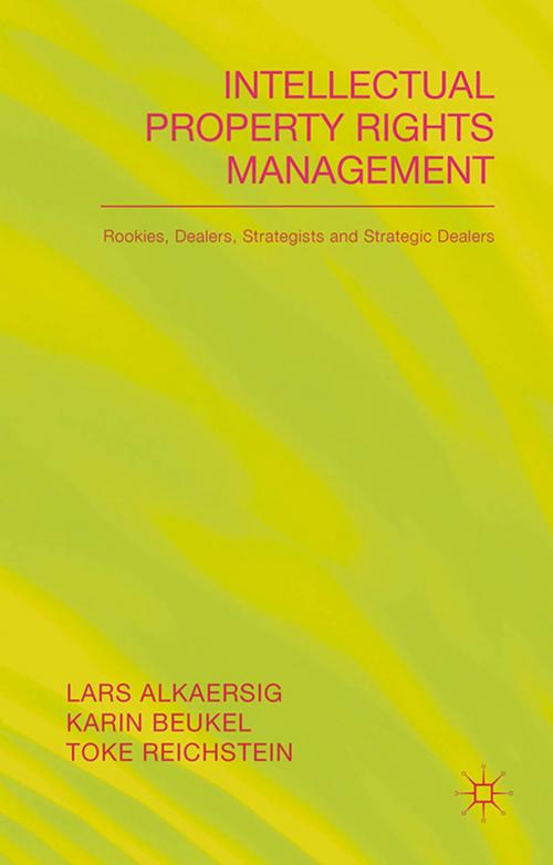 Cover of the book Intellectual Property Rights Management by L. Alkaersig, K. Beukal, T. Reichstein, Karin Beukel, Palgrave Macmillan UK