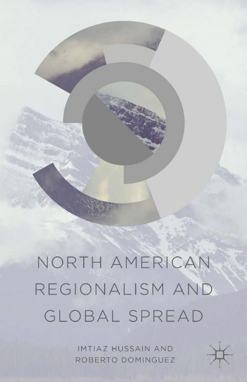 Cover of the book North American Regionalism and Global Spread by I. Hussain, R. Dominguez, Palgrave Macmillan US