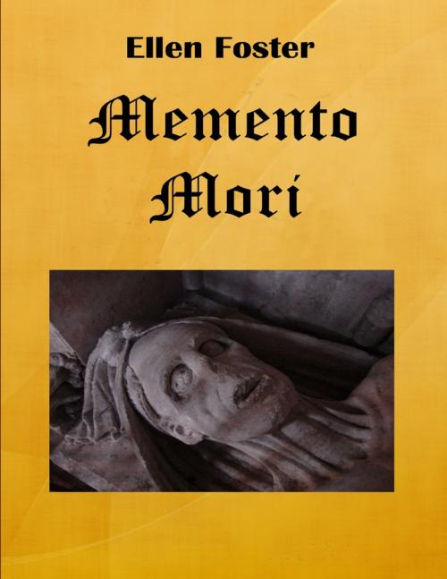 Cover of the book Memento Mori by Ellen Foster, Lulu.com