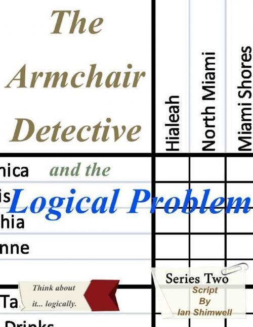 Cover of the book The Armchair Detective and the Logical Problem: The Armchair Detective by Ian Shimwell, Lulu.com