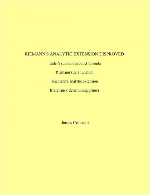 Cover of the book Riemann's Analytic Expression Disproved by James Constant, James Constant
