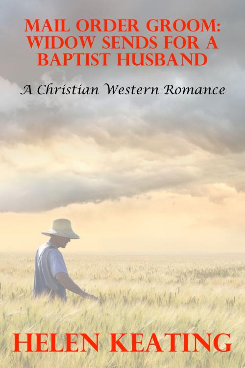 Cover of the book Mail Order Groom: Widow Sends For A Baptist Husband (A Christian Western Romance) by Helen Keating, Lisa Castillo-Vargas