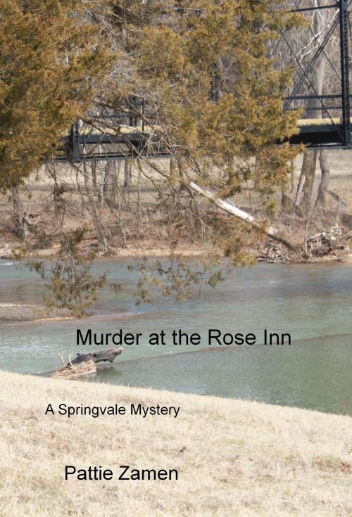 Cover of the book Murder at the Rose Inn (A Springvale Mystery, Book 2) by Pattie Zamen, Pattie Zamen