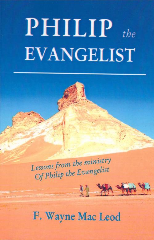 Cover of the book Philip the Evangelist by F. Wayne Mac Leod, F. Wayne Mac Leod