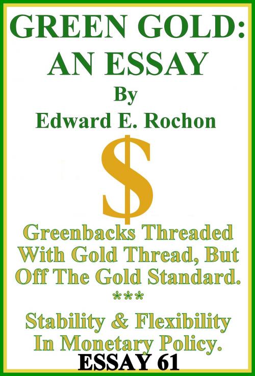Cover of the book Green Gold: An Essay by Edward E. Rochon, Edward E. Rochon