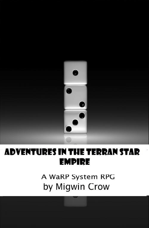 Cover of the book Adventures in the Terran Star Empire by Migwin Crow, Raven's Staff