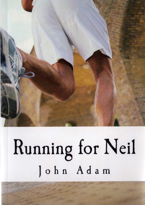 Cover of the book Running for Neil by John Adam, John Adam